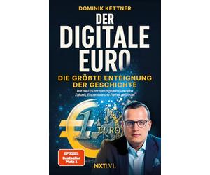 Der digitale Euro - Die größte Enteignung der Geschichte, Spiegelbestseller Platz 1, EZB, CBDC & digitales Zentralbankgeld verstehen, Vermögen ... Bargeldverbot, finanzielle Freiheit sichern