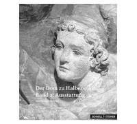 Der Dom zu Halberstadt: Band 1: Architektur Band 2: Ausstattung
