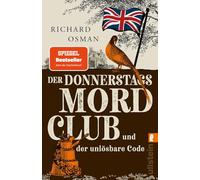 Der Donnerstagsmordclub und der unlösbare Code: Kriminalroman | Diese vier Senioren werden niemals alt - der neue Hit von Bestsellerautor Richard Osman