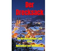 Der Drecksack: Ein Berchtesgadener Land Krimi