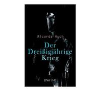 Der Dreißigjährige Krieg (Teil 1-3)