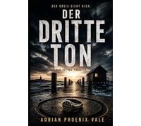 Der dritte Ton: Ein Ostsee-Thriller über ein Ritual, das nie endet