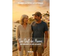 Der Duft des Meeres: Ein Sommer in der Algarve