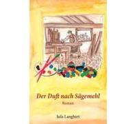 Der Duft Nach Sägemehl