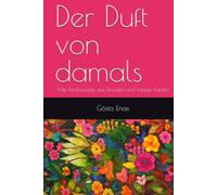 Der Duft von damals: Alte Backrezepte aus Dresden und meiner Familie