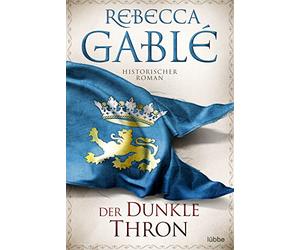 Der dunkle Thron: Historischer Roman