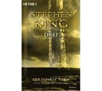Der dunkle Turm 2. Drei King, Stephen (Auteur)