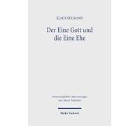 Der Eine Gott Und Die Eine Ehe