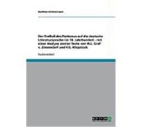 Der Einfluá des Pietismus auf die deutsche Literatursprache im 18. Jahrhundert - mit einer Analyse zweier Texte von N.L. Graf v. Zinzendorf und F.G. Klopstock Zimmermann, Matthias (Auteur)