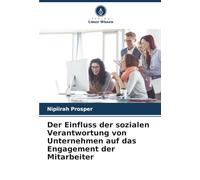 Der Einfluss der sozialen Verantwortung von Unternehmen auf das Engagement der Mitarbeiter