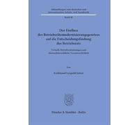Der Einfluss des Betriebsrätemodernisierungsgesetzes auf die Entscheidungsfindung des Betriebsrats: Virtuelle Betriebsratssitzungen und datenschutzrechtliche Verantwortlichkeit