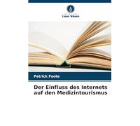 Der Einfluss des Internets auf den Medizintourismus