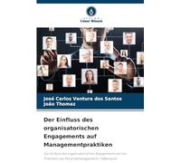 Der Einfluss des organisatorischen Engagements auf Managementpraktiken