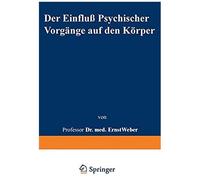 Der Einfluß Psychischer Vorgänge Auf Den Körper Insbesondere Auf Die Blutverteilung
