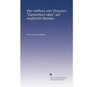 Der einfluss von Chaucers « Canterbury Tales » auf englische literatur (édition allemande)
