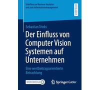 Der Einfluss von Computer Vision Systemen auf Unternehmen: Eine wertbeitragsorientierte Betrachtung
