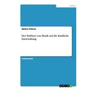 Der Einfluss von Musik auf die kindliche Entwicklung