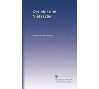Der einsame Nietzsche (German Edition)