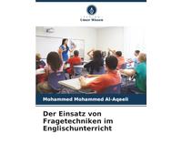 Der Einsatz von Fragetechniken im Englischunterricht