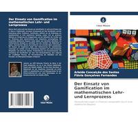Der Einsatz von Gamification im mathematischen Lehr- und Lernprozess: Herausforderungen in Chancen verwandeln durch eine didaktische Sequenz