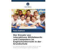 Der Einsatz von interaktiven Whiteboards und Computern im Englischunterricht in der Grundschule