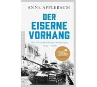 Der Eiserne Vorhang: Die Unterdrückung Osteuropas 1944-1956 - FRIEDENSPREIS DES DEUTSCHEN BUCHHANDELS 2024 FÜR ANNE APPLEBAUM