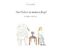 Der Elefant In Meinem Kopf