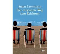 Der entspannte Weg zum Reichtum