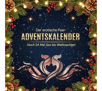 Der erotische Paar-Adventskalender: Noch 24 mal Sex bis Weihnachten
