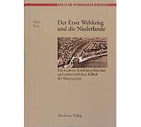 Der Erste Weltkrieg Und Die Niederlande