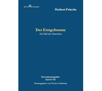 Der Erstgeborene - Ein Bild des Menschen: 2. Auflage