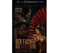Der Fächer aus roter Seide: Ein Fall des Richters Di - Tang-Noir-Edition