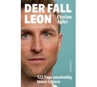 Der Fall Leon: 522 Tage unschuldig hinter Gittern