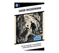Der Fall Maurizius + Etzel Andergast + Joseph Kerkhovens dritte Existenz: Justizirrtum, Schuld und Gewissen in der späten Weimarer Republik