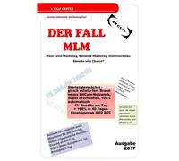 Der Fall Mlm: Multi-Level-Marketing, Netzwerk-Marketing, Direktvertriebe: Abzocke Oder Chance?