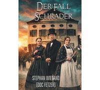 Der Fall Schrader: Historischer True-Crime-Roman