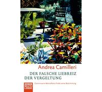 Der falsche Liebreiz der Vergeltung: Commissario Montalbano findet seine Bestimmung. Montalbano-Erzählband 4