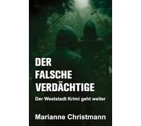 Der falsche Verdächtige: Der Weinheim Krimi geht weiter
