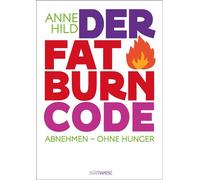 Der Fatburn Code - Anne Hild - Südwest Verlag - ebook (ePub) - Livre