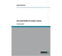 Der Faust-Mythos im Doktor Faustus Wennekes, Natalie (Auteur)