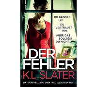 Der Fehler: Ein Psychothriller mit einem Twist, der den Atem raubt