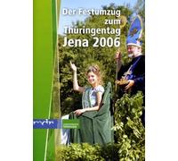 Der Festumzug zum Thüringentag Jena 2006 [Import allemand]