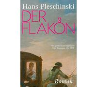 Der Flakon: Roman | 'Ein großes Lesevergnügen.' Peter Neumann, Die Zeit