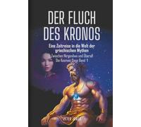 DER FLUCH DES KRONOS: Eine Zeitreise in die Welt der griechischen Mythen
