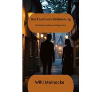 Der Fluch von Rothenburg: Zwischen Liebe und Legenden