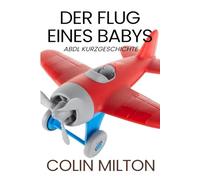 Der Flug eines Babys: Eine ABDL-Femdom-Windelgeschichte