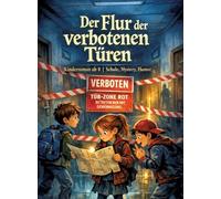 Der Flur der verbotenen Türen: Kinderroman ab 8 | Schule, Mystery, Humor