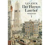 Der Fluyten Lust-Hof - Band I /