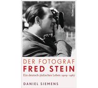 Der Fotograf Fred Stein Ein deutsch-jüdisches Leben 1909 bis 1967 - Daniel Siemens - Aufbau digital - ebook (ePub) - Livre