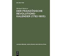 Der Französische Revolutionskalender (1792-1805)